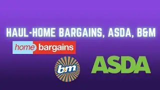 Haul-Home bargains, asda, b&m