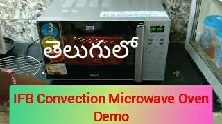 IFB 25SC3 Convection Microwave Oven Demo in Telugu