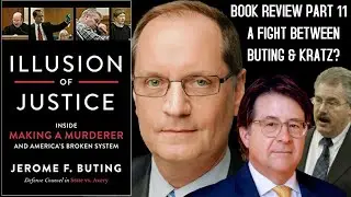 A Fight Between Jerry Buting & Ken Kratz!? - Inside Making A Murderer Book Review Part 11