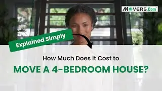 Moving a 4-Bedroom House? Realistic Cost Breakdown & What Affects It