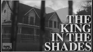 The King in the Shades: Survival Mystery Game - Silent Hill-esque Experience - Novice Difficulty