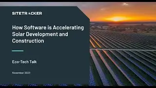 Eco-Tech Talk | How Software is Accelerating Solar Development and Construction