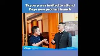 Skycorp at Deye New Product  Launch Event