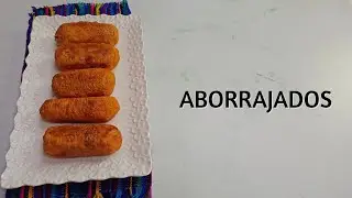Cómo Hacer Aborrajados