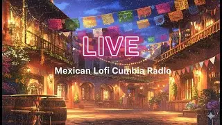 Mexican Lofi Cumbia 🇲🇽 Relaxing Beats for Study & Work [作業用BGM / Chill]