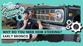 Why do you need Heim Steering for your Early Bronco?