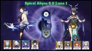 Spiral Abyss 6.0 | C1 Yelan Lunar Charged & C0 Lauma Super Bloom | Genshin Impact
