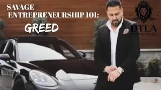 How to be a SAVAGE ENTREPRENEUR 101: Ep. 1 GREED - David Garcia