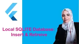 Flutter SQLite Local Database: Insert and Retrieve
