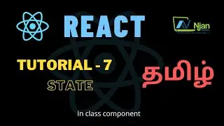 ReactJS | State | Basic of React | Tamil Tutorial | NJan channel | Tutorial - 7