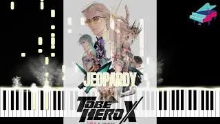 JEOPARDY (Main Theme) - To Be Hero X OST - Piano Cover & SHEET MUSIC
