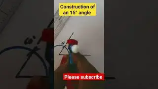 construction  of  an  angle  15° using  compass || how  to  construct  an  angle  15° 