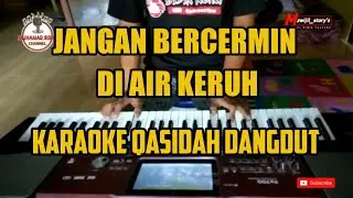 Jangan bercermin di air keruh - qasidah karaoke - tanpa vokal - KORG PA700