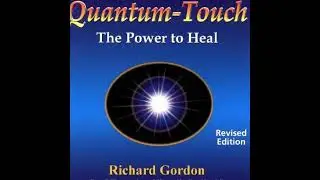 Rob McConnell Interviews - RICHARD GORDON - Quantum Touch