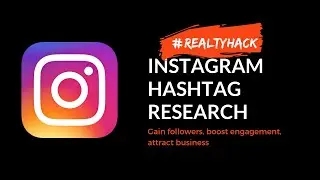 Instagram Hashtag Research | #REALTYHACK