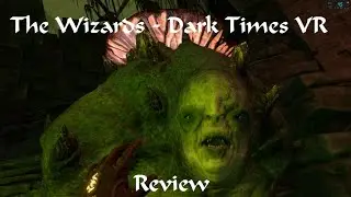 The Wizards - Dark Times VR Review & Gameplay