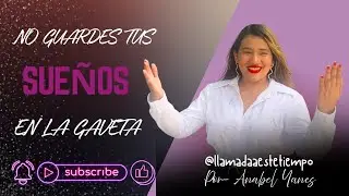 No Guardes tus Sueños en la Gaveta