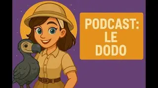 Le Dodo - French Podcast for Intermediate Learners (A2-B1)