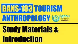 BANS-183 Tourism Anthropology Study Materials Introduction | BAEGH IGNOU