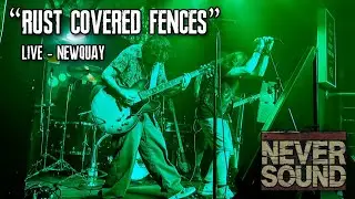 Rust Covered Fences - Live The Dead Famous, Newquay