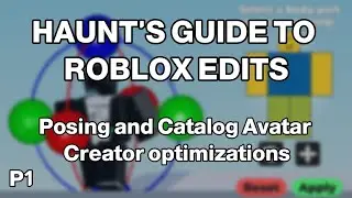 Haunt's Guide to ROBLOX Edits: Posing and Catalog Avatar Creator optimizations