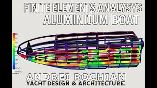 FEA FINITE ELEMENTS ANALYSIS TESTING of 10m Aluminum Boat Bottom Stiffeners Andrei Rochian
