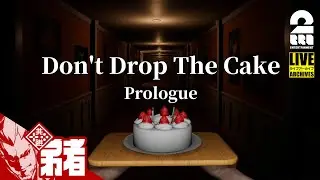 【ビビらずケーキを運べ】弟者の「Don't Drop The Cake Prologue」【2BRO.】
