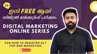 How to Register DLT for SMS Marketing&nbsp;| Episode 29 | Digital Marketing Course in Thrissur