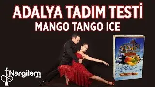 Adalya Mango Tango ICE Tadım Testi | Nargilem.org