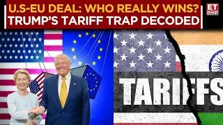 US-EU Trade Deal Sealed: India&rsquo;s Big Takeaway? | Tariffs On Auto And Pharma Revealed | David Roche