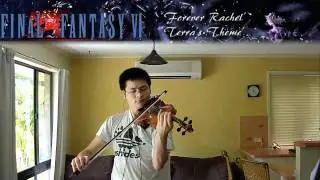 FFVI: 'Forever Rachel', 'Terra's Theme' Violin Cover