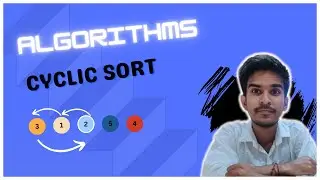 Cyclic Sort Algorithm | Explanation with the source code | CodaGo | Ronak Paul