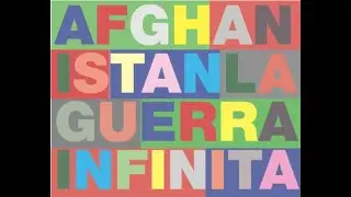 AFGHANISTAN: LA GUERRA INFINITA