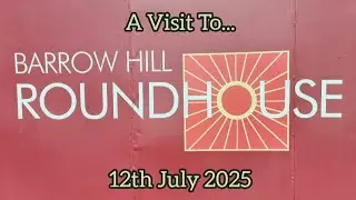 Barrow Hill Roundhouse Visit