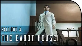 Fallout 4 Gameplay Walkthrough Part 66 &ndash; &ldquo;THE CABOT HOUSE / QUEST!&rdquo;