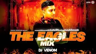 THE EAGLES MIX || DJ VENOM || OLDSKOOL || CHUTNEY || EAGLES 2000