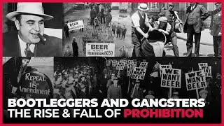 Bootleggers and Gangsters: ﻿The Rise and Fall of Prohibition | 18th & 21st Amendments
