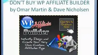 DON'T BUY WP Affiliate Builder by Omar Martin & Dave Nicholsen-- WP Affiliate Builder VIDEO REVIEW