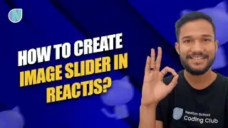 How to create Image Slider in ReactJS? | Coding Monks | Newton School