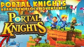 PORTAL KNIGHTS - A BRAND NEW BLOCK ADVENTURE | JeromeASF