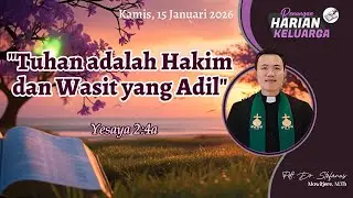 RHK 15 Januari 2026 | “Tuhan Adalah Hakim Dan Wasit Yang Adil” | Yesaya 2:4a