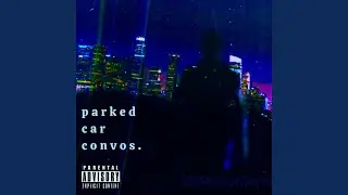 parked car convos (Radio Edit)