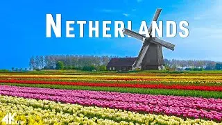 The Netherlands 4K - Scenic Relaxation Film With Calming Music