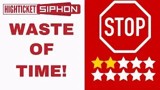 High Ticket Siphon Review - ⛔ Waste of Time ⛔ - High Ticket Siphon REAL Honest Review