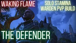THE DEFENDER | ESO Waking Flame | Solo Stamina Warden PvP Build | Build/Gameplay Video