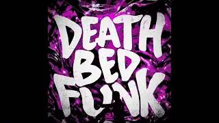 DEATH BED FUNK (Slowed)