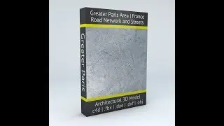 Greater Paris Road Network and Streets Architectural 3D Model