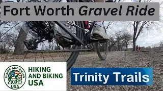 TEXAS: Biking: Ft Worth Trinity Trails Gravel Ride