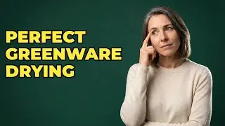 How Do You Properly Dry Greenware Pottery?