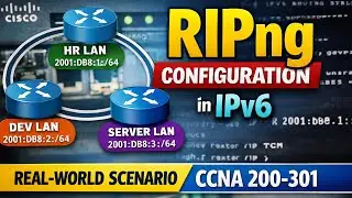 RIPng Configuration in IPv6 | Real-World Scenario Explained | CCNA 200-301